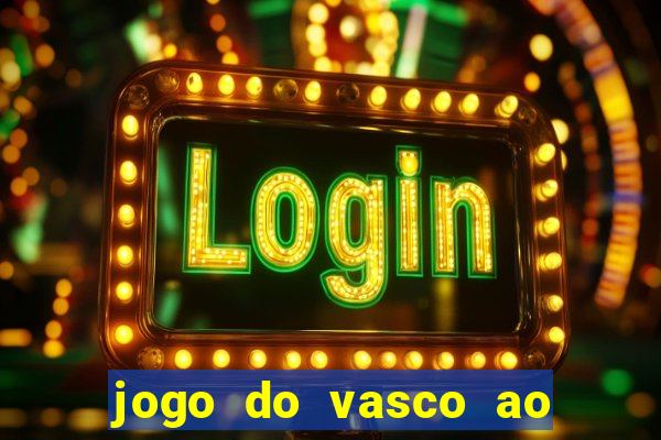 jogo do vasco ao vivo em hd